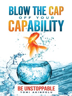 cover image of Blow the Cap off your Capability